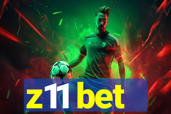 z11 bet